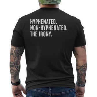 Hyphenated Non-Hyphenated The Irony Ironic Quote Men's T-shirt Back Print | Mazezy