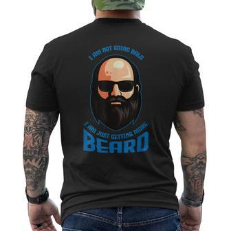 I Am Not Going Bald More Beard Baldness Bald Head Baldy Gift Mens Back Print T-shirt - Thegiftio UK