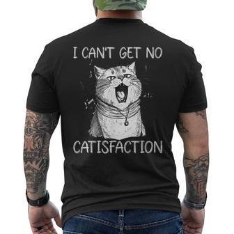 I Cant Get No Catisfaction Funny Cat Singer Kitty Music Mens Back Print T-shirt | Mazezy