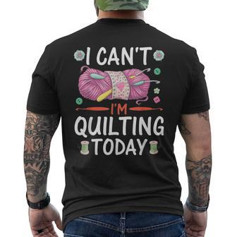 I Cant Im Quilting Today Sewing Quotes Mens Back Print T-shirt | Mazezy