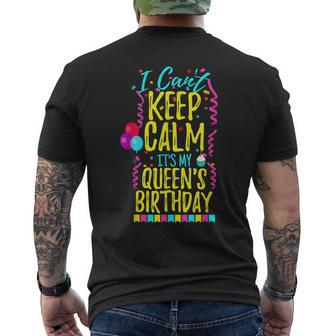 I Cant Keep Calm Its My Queens Birthday Party Mens Back Print T-shirt | Mazezy
