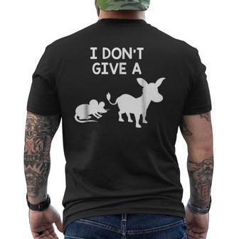 I Dont Give A Rats Ass Funny Offensive Offensive Funny Gifts Mens Back Print T-shirt | Mazezy