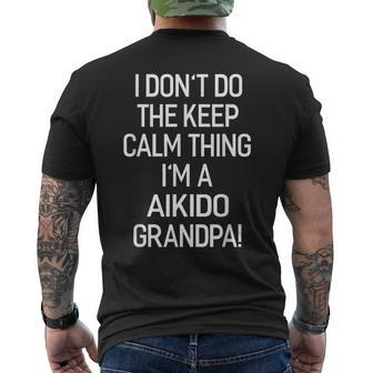 I Dont Keep Calm Thing Im A Aikido Grandpa Mens Back Print T-shirt | Mazezy