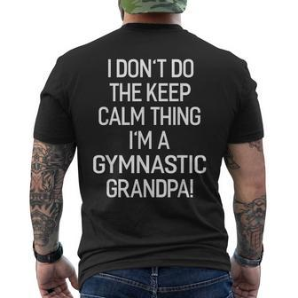 I Dont Keep Calm Thing Im A Gymnastic Grandpa Mens Back Print T-shirt | Mazezy