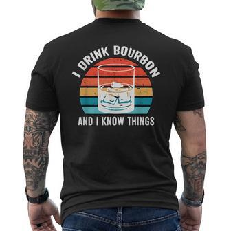 I Drink Bourbon And I Know Things Gifts Alcohol Funny Mens Back Print T-shirt | Mazezy