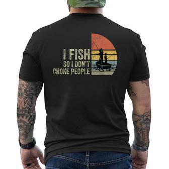 I Fish So I Dont Choke People Funny Sayings Gifts For Fish Lovers Funny Gifts Mens Back Print T-shirt | Mazezy