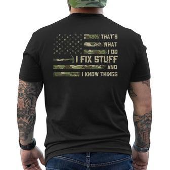 I Fix Stuff And I Know Things Handyman Handy Dad Fathers Day  Gift For Women Men's Crewneck Short Sleeve Back Print T-shirt