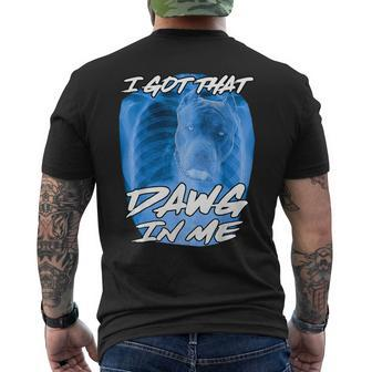 I Got That Dawg In Me Xray Pitbull Ironic Meme Viral Quote Mens Back Print T-shirt - Seseable