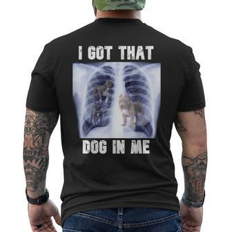 I Got That Dog In Me Xray Meme Mens Back Print T-shirt - Monsterry AU