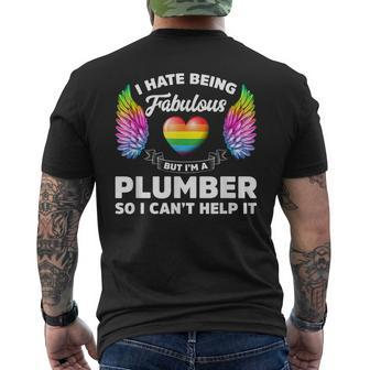 I Hate Being Fabulous But Im A Plumber Gay Pride Mens Back Print T-shirt | Mazezy