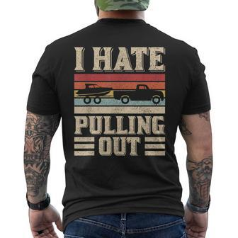 I Hate Pulling Out Funny Boat Captain Retro Boating Mens Back Print T-shirt | Mazezy