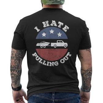 I Hate Pulling Out Patriotic Boating American Boat Captain Mens Back Print T-shirt - Seseable