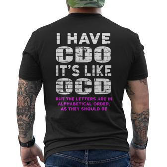 I Have Cdo Its Like Ocd Funny Humor Graphic Humor Funny Gifts Mens Back Print T-shirt | Mazezy