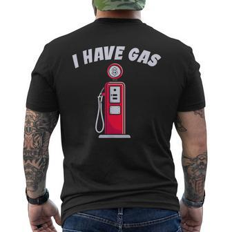 I Have Gas - Funny Gas Pump Mens Back Print T-shirt - Thegiftio UK