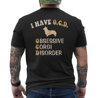 I Have Ocd Obsessive Corgi Disorder Dog Lovers Corgi Funny Gifts Mens Back Print T-shirt | Mazezy