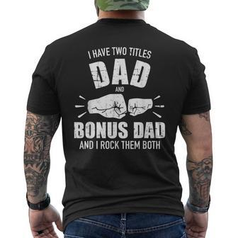 I Have Two Titles Dad And Bonus Dad And Rock Them Both Men's Crewneck Short Sleeve Back Print T-shirt