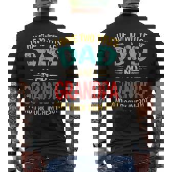I Have Two Titles Dad And Grandpa Funny Fathers Day Gift Gift For Mens Mens Back Print T-shirt - Seseable