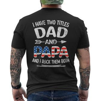 I Have Two Titles Dad And Papa Retro Usa Flag Fathers Day Mens Back Print T-shirt - Seseable