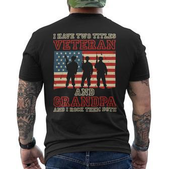 I Have Two Titles Veteran And Grandpa And I Rock Them Both 403 Mens Back Print T-shirt - Monsterry