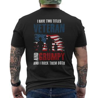 I Have Two Titles Veteran And Grumpy And I Rock Them Both 140 Mens Back Print T-shirt - Monsterry DE