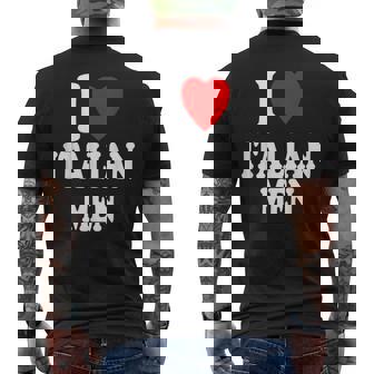 I Heart Love Italian Men Attraction Sexy Accent Hot Mens Back Print T-shirt | Mazezy