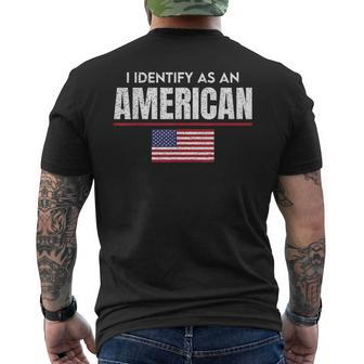 I Identify As An American No Identity Politics Usa Flag Usa Funny Gifts Mens Back Print T-shirt | Mazezy