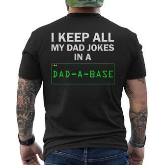 I Keep All My Dad Jokes In A Dad-A-Base Funny Dad Joke Gift Mens Back Print T-shirt - Thegiftio UK