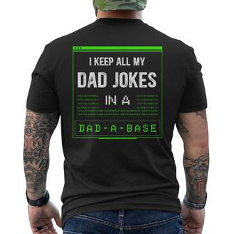 I Keep All My Dad Jokes In A Dad-A-Base Funny Father Saying Mens Back Print T-shirt - Seseable