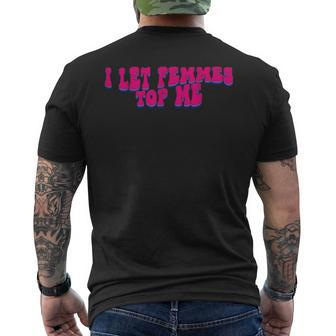 I Let Femmes Top Me Funny Lesbian Bisexual Pride Month  Mens Back Print T-shirt