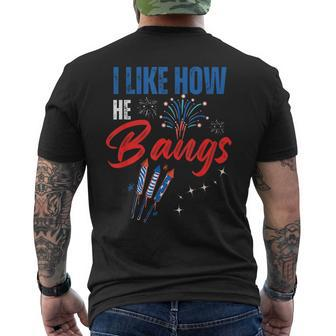I Like How He Bangs I Like How She Explodes 4Th Of July Men's Crewneck Short Sleeve Back Print T-shirt - Monsterry DE