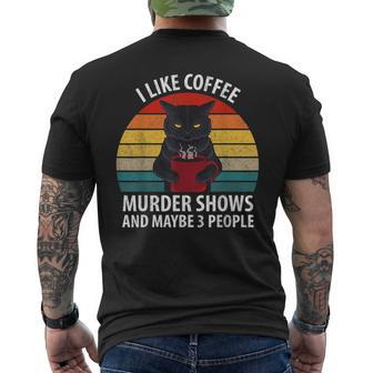 I Like Murder Shows Coffee And Maybe 3 People Retro Cat Gifts For Coffee Lovers Funny Gifts Mens Back Print T-shirt | Mazezy