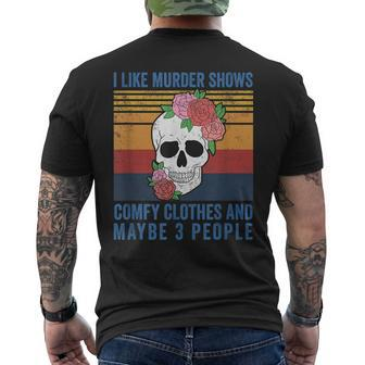 I Like Murder Shows Comfy Clothes And Maybe 3 People Vintage Mens Back Print T-shirt - Monsterry CA