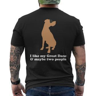 I Like My Great Dane And Maybe Two People Funny Dog Graphic Mens Back Print T-shirt | Mazezy