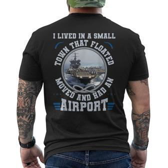 I Lived In A Small Town That Floated US Aircraft Carrier Mens Back Print T-shirt - Seseable