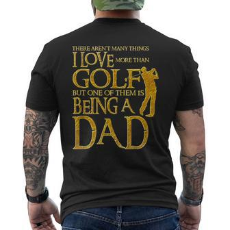 I Love Golf But I Love More Being A Dad Funny Quote For Dads Mens Back Print T-shirt - Thegiftio UK
