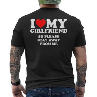 I Love My Girlfriend So Please Stay Away From Me Mens Back Print T-shirt | Mazezy AU
