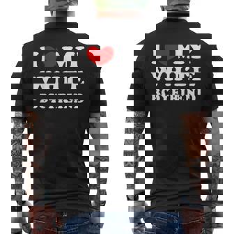 I Love My White Boyfriend I Heart My White Boyfriend Mens Back Print T-shirt - Thegiftio