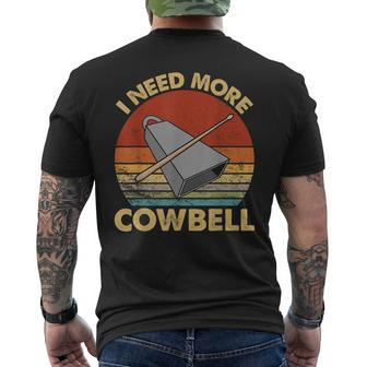 I Need More Cowbell Funny Drummer Lover Humorous Mens Back Print T-shirt - Thegiftio UK