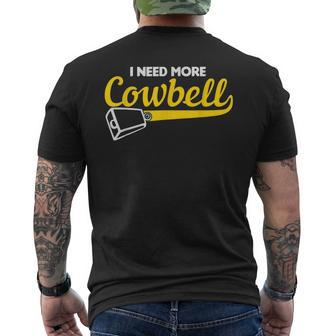 I Need More Cowbell - Funny Farming Apparel Mens Back Print T-shirt - Thegiftio UK