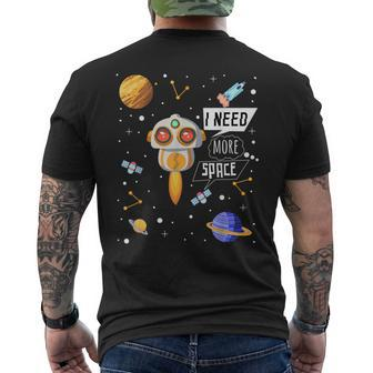 I Need More Space Universe Mechanical Computer Program Robot Mens Back Print T-shirt - Thegiftio UK