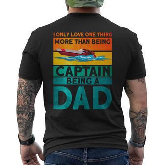 I Only Love One Thing More Being Captain Being Dad Captain Mens Back Print T-shirt - Thegiftio UK