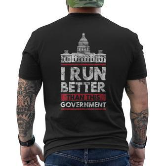 I Run Better Than This Government Funny Runner Government Funny Gifts Mens Back Print T-shirt | Mazezy