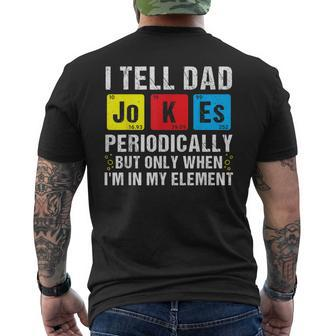 I Tell Dad Jokes Periodically Funny Daddy Jokes Fathers Day Mens Back Print T-shirt - Seseable