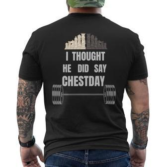 I Thought He Did Say Chestday Chest Day Bodybuilding Mens Back Print T-shirt - Monsterry CA