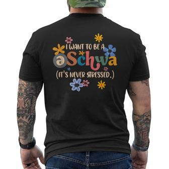 I Want To Be A Schwa Its Never Stressed Science Of Reading Mens Back Print T-shirt - Monsterry CA