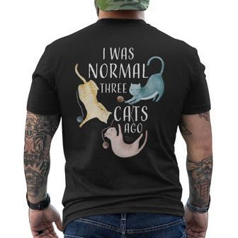 I Was Normal Three Cats Ago | Funny Cat Lover Gifts For Cat Lover Funny Gifts Mens Back Print T-shirt | Mazezy