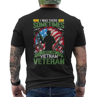 I Was There Sometimes I Still Am Vietnam Veteran Mens Back Print T-shirt - Seseable