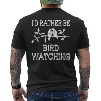 Id Rather Be Bird Watching Fun Birds Owner Watcher Graphic Bird Watching Funny Gifts Mens Back Print T-shirt | Mazezy