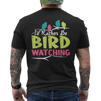 Id Rather Be Bird Watching Ornithology Ornithologist Bird Watching Funny Gifts Mens Back Print T-shirt | Mazezy