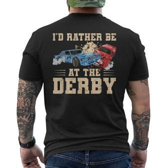 I'd Rather Be At The Derby Quote For A Demo Derby Racer Men's T-shirt Back Print | Mazezy